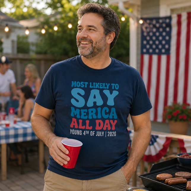 Camiseta Mais Propenso a Dizer Merica o Dia Todo Personaliz (4th of July Custom Shirt)
