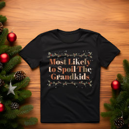 Camiseta Mais propenso a estragar os Netos ENGRAÇADOS