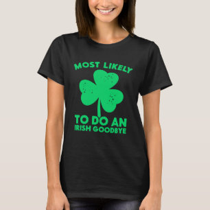 Camiseta Mais propenso a fazer uma Rua de Adeus irlandesa, 
