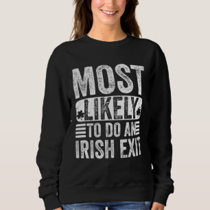 Camiseta Mais Propenso a Fazer uma Saída Irlandesa