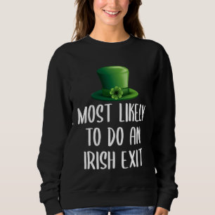 Camiseta Mais Propenso a Fazer uma Saída Irlandesa