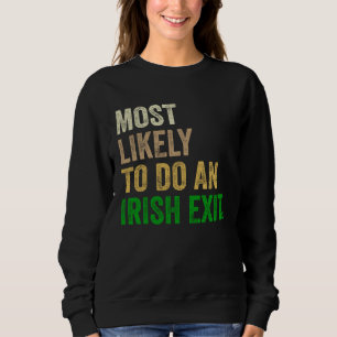 Camiseta Mais Propenso a Fazer uma Saída Irlandesa   2