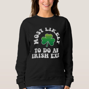 Camiseta Mais Propenso a Fazer uma Saída Irlandesa Dia de S