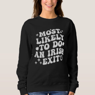 Camiseta Mais Propenso a Fazer uma Saída Irlandesa  Dito de