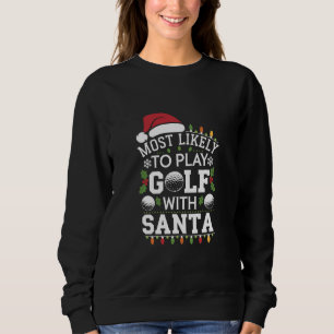 Camiseta Mais Propenso a Jogar Golfe com o Papai Noel Famíl