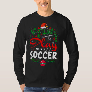 Camiseta Mais propenso a jogar pijama de Natal de Futebol