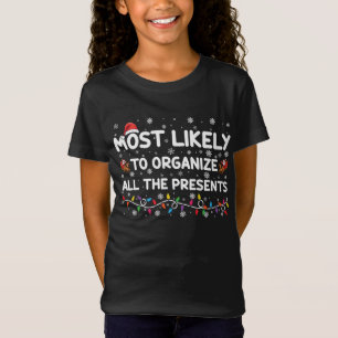 Camiseta Mais Propenso a Organizar Todos os Presentes de Na