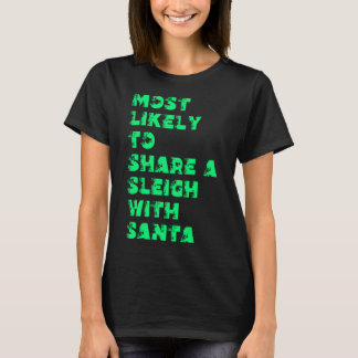Camiseta Mais Propenso a Passar um Trenó com o Papai Noel
