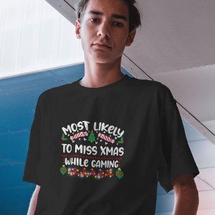 Camiseta Mais Propenso a Perder o Natal Enquanto Joga diver