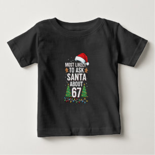 Camiseta Mais Propenso a Perguntar ao Papai Noel Sobre 67 S