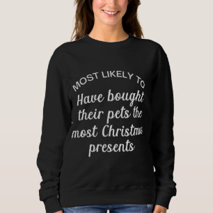 Camiseta Mais propenso a ter comprado seus animais de estim