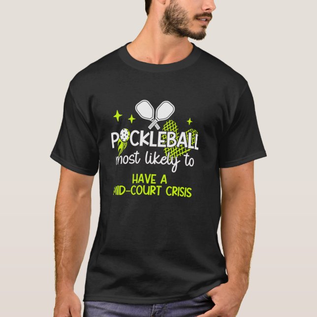 Camiseta Mais propenso a ter um Médio de tribunal de crise  (Frente)