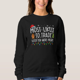 Camiseta Mais Propenso a Trocar Irmã Por Mais Presentes de
