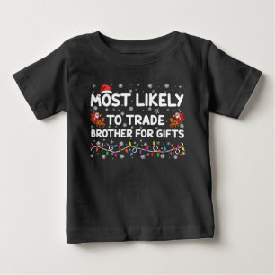 Camiseta Mais Propenso a Trocar Irmão por Presentes de Nata