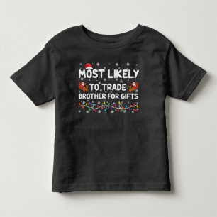 Camiseta Mais Propenso a Trocar Irmão por Presentes Natal