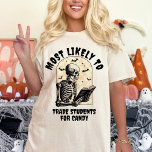 Camiseta Mais Provável A Corresponder Ao Professor Fantasma<br><div class="desc">Apresentando nossa "Mais Provável" Combinação à Camisa-T do Professor Fantasma do Halloween, a adição perfeita ao guarda-roupa do Halloween de qualquer educador. Esta camisa inspirada retroativamente apresenta um esqueleto encantador lendo um livro, fazer que seja uma camisa ideal para professores de Halloween para aqueles que amam misturar educação com diversão...</div>