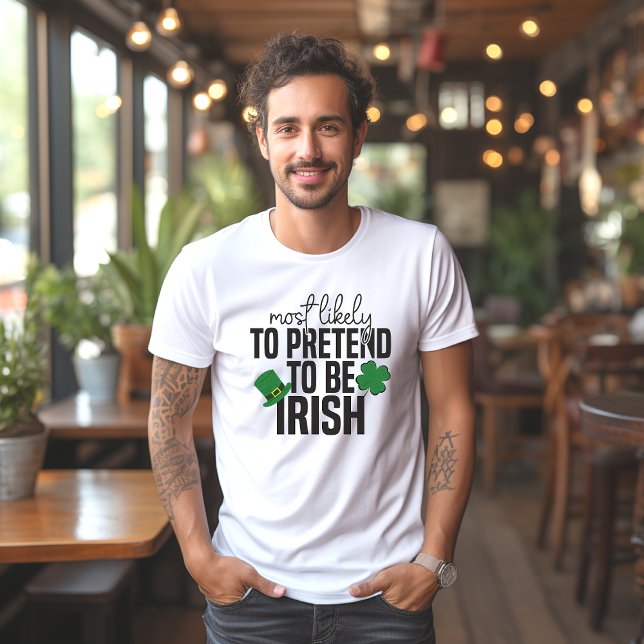 Camiseta Mais Provável A Fingir Ser Irlandês (Criador carregado)