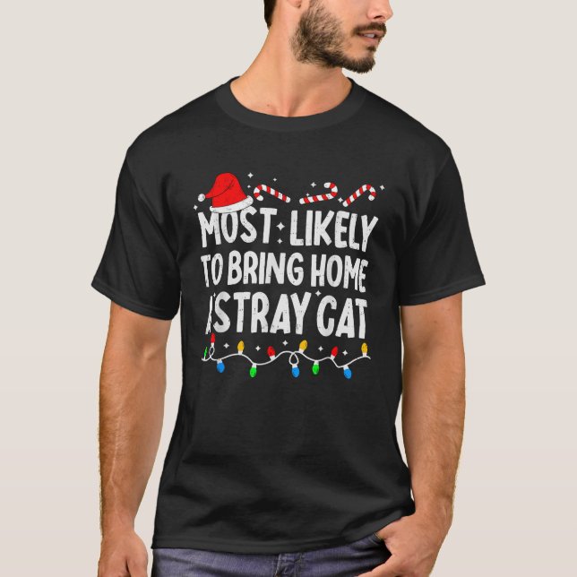 Camiseta Mais Provável a Levar Para Casa Um Gato De Rua Com (Frente)