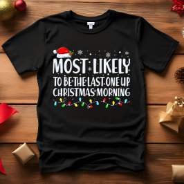 Camiseta Mais provável de ACORDAR PRIMEIRA MANHÃ DE NATAL