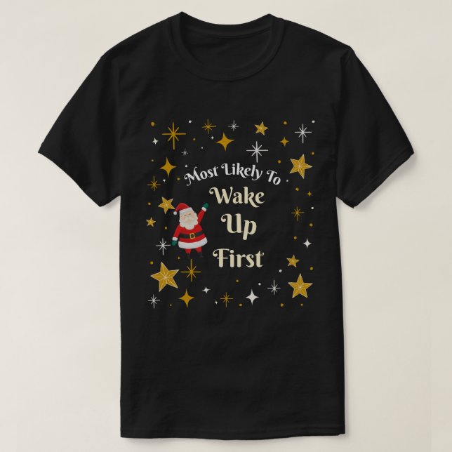 Camiseta Mais provável de Acordar primeiro (Frente do Design)