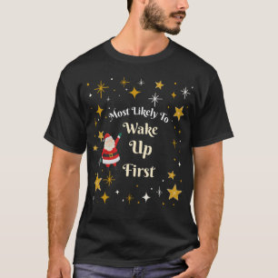 Camiseta Mais provável de Acordar primeiro