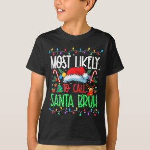 Camiseta Mais Provável De Chamar Papai Noel De Bruh Piada D
