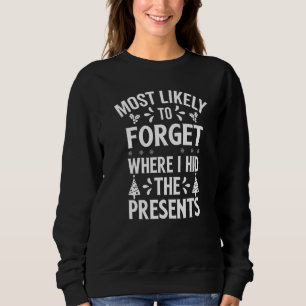 Camiseta Mais Provável De Esquecer Onde Eu Escondi Os Prese