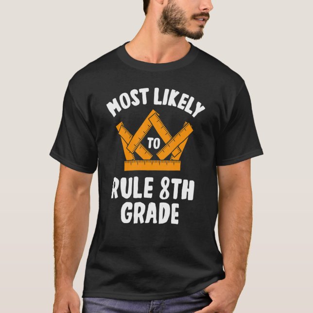 Camiseta Mais Provável de Governar Aluno da 8ª Série  Oitav (Frente)