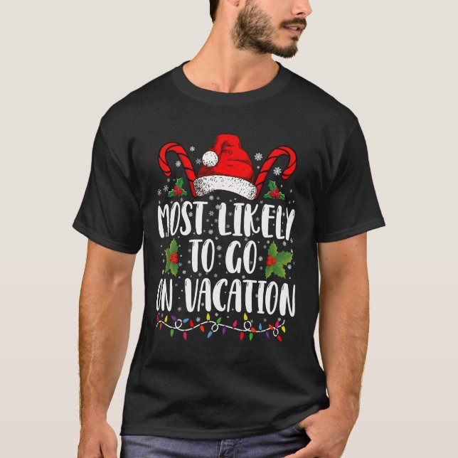 Camiseta Mais Provável De Ir De Férias Natal Combinando (Frente)