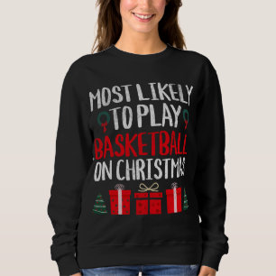 CAMISETA MAIS PROVÁVEL DE JOGAR BASQUETE NO CHRISTMAS FUNNY