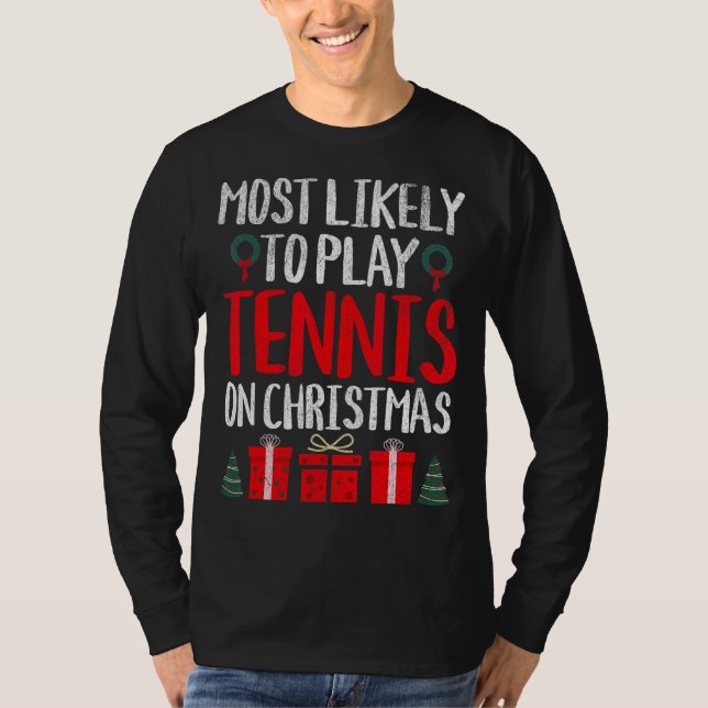 CAMISETA MAIS PROVÁVEL DE JOGAR TÊNIS NO NATAL FUNNY (Frente)