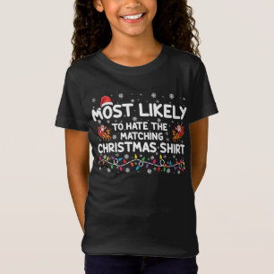 Camiseta Mais Provável de Odiar o Natal Combinando
