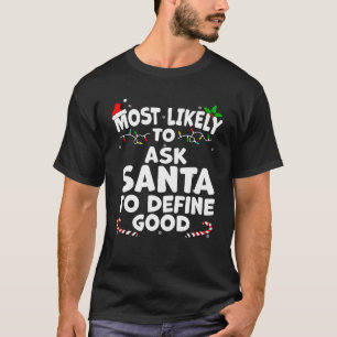 Camiseta Mais provável de pedir aos Papais noeis que defina