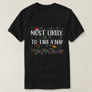 Camiseta Mais Provável De Tirar Um Cochilo Natal Divertido