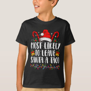 Camiseta Mais Provável Deixar Um Taco Para O Papai Noel Nat