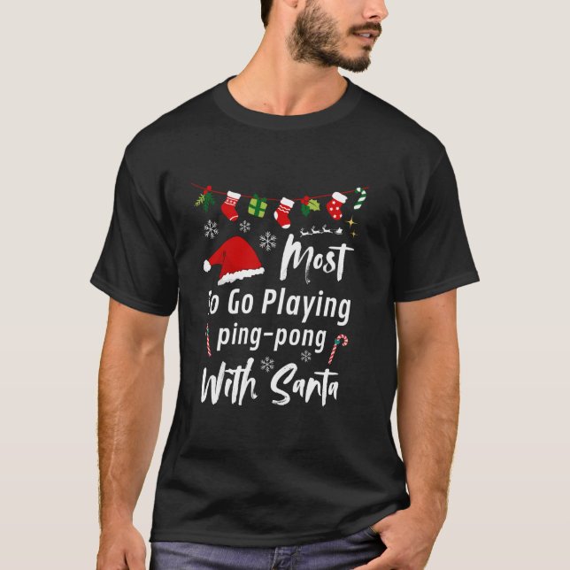 Camiseta Mais Provável É Jogar Papais noeis De Ping Ping Pi (Frente)