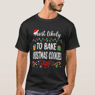 Camiseta Mais Provável Para Assar De Cookies Divertidos Fam