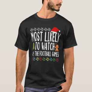 Camiseta Mais Provável Para Assistir A Todos Os Jogos De Fu