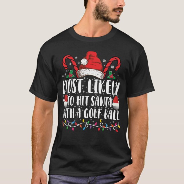 Camiseta Mais Provável Para Atingir Papais noeis Com Um Xma (Frente)
