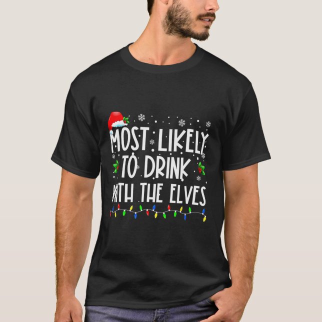 Camiseta Mais Provável Para Beber Com A Família Elves Elf C (Frente)