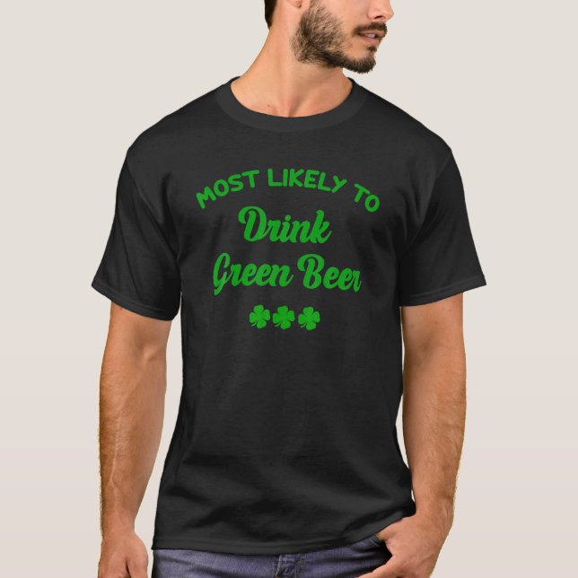 Camiseta Mais Provável Para Beber Patricks Da Família De Ce (Frente)