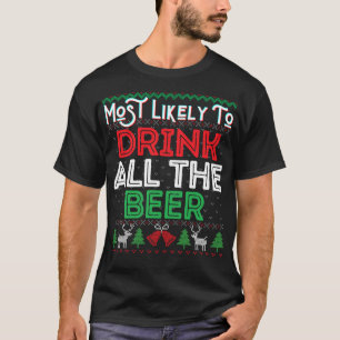 Camiseta Mais Provável Para Beber Toda A Cerveja Engraçada