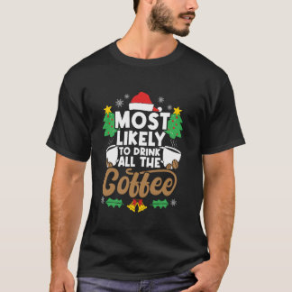 Camiseta Mais Provável Para Beber Toda A Christma Engraçada