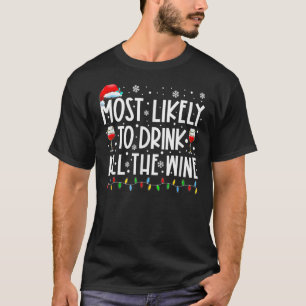 Camiseta Mais Provável Para Beber Toda A Família De Vinhos 