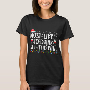 Camiseta Mais Provável Para Beber Toda A Família De Vinhos 