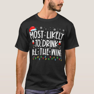 Camiseta Mais Provável Para Beber Toda A Família De Vinhos 