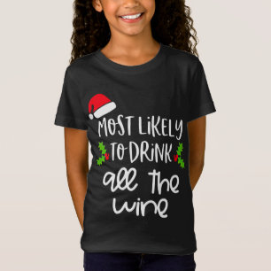 Camiseta Mais Provável Para Beber Todo O Natal Da Família D