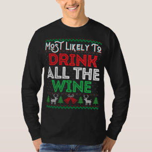 Camiseta Mais Provável Para Beber Todo O Vinho Engraçado De