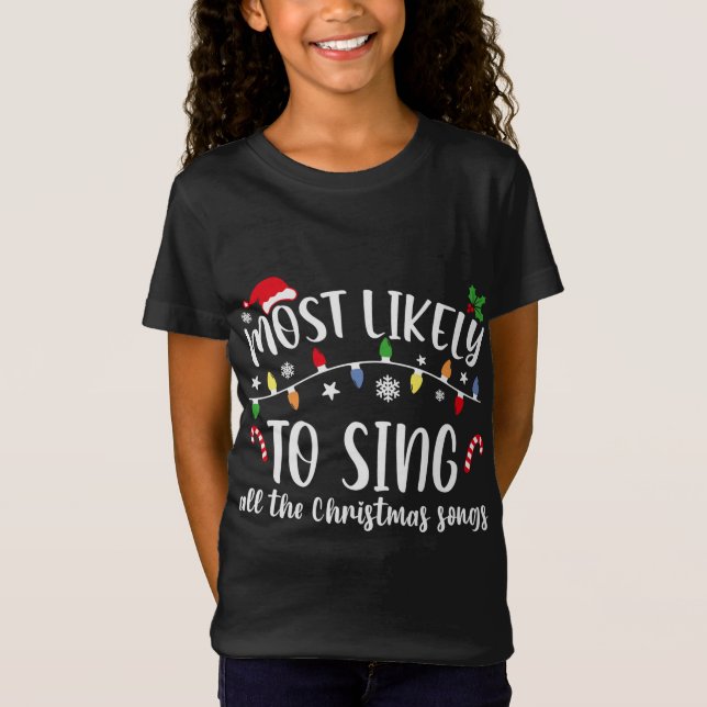 Camiseta Mais Provável Para Cantar Toda A Família De Cançõe (Frente)