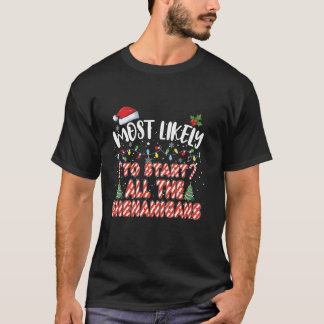 Camiseta Mais Provável Para Começar O Natal De Shenanigans